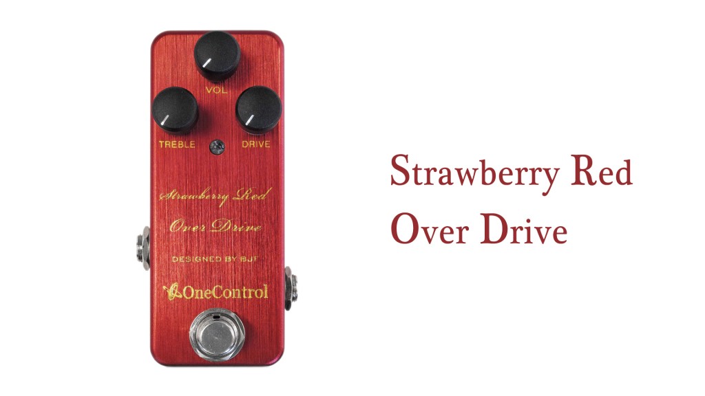 【レビュー】One Control | Strawberry Red Over Drive - cloudchair official website