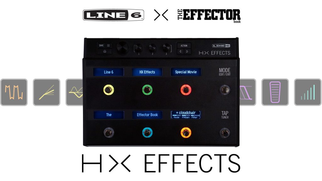 【Line 6 × エフェクターブック】”HX Effects”特集記事＆動画 cloudchair official website